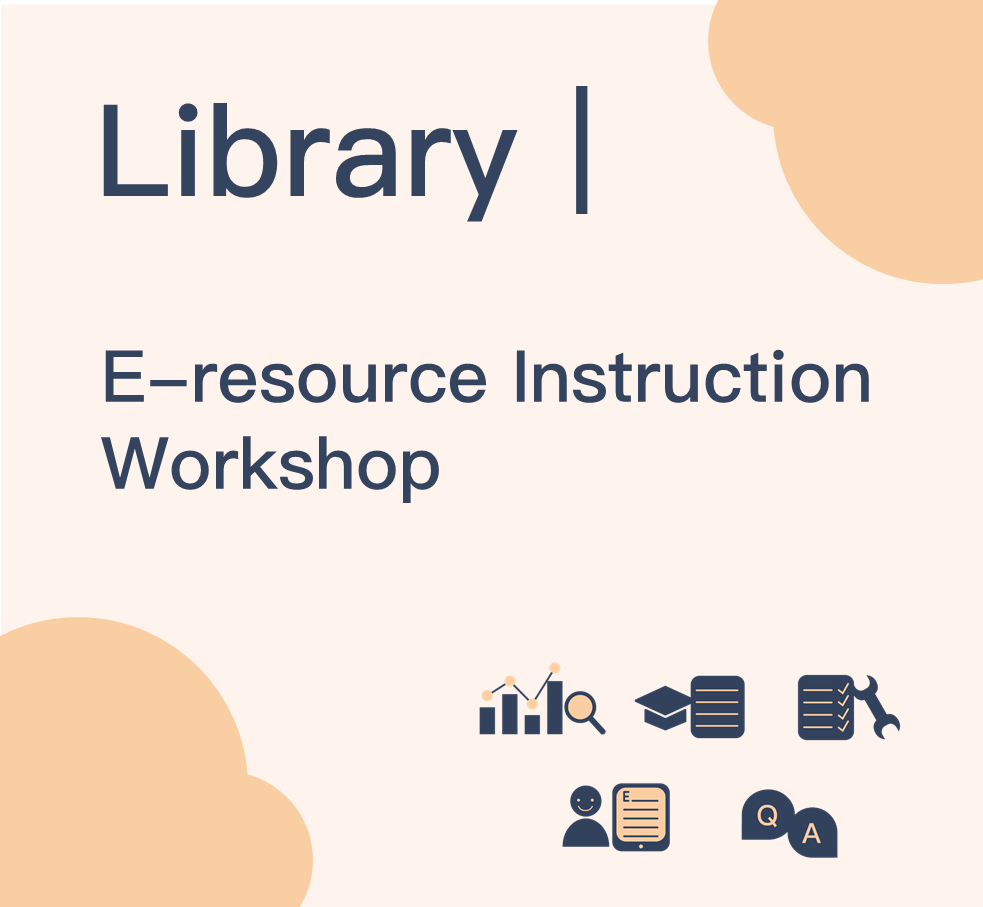 Featured image for “Library E-resource Instruction Workshop( Sep.-Oct. )”